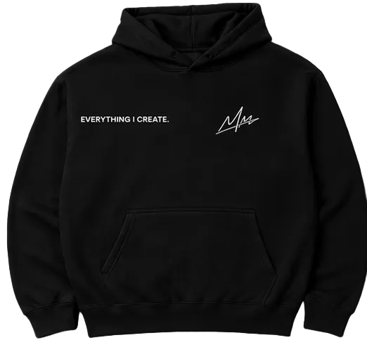 EVERYTHING I CREATE Hoodie